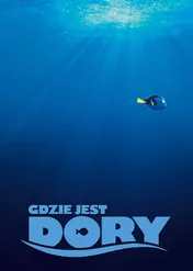 Gdzie jest Dory / Finding Dory
