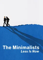 Minimalizm: Czas na mniej / The Minimalists: Less Is Now