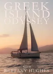 Odyseja po greckich wyspach / Greek Island Odyssey with Bettany Hughes