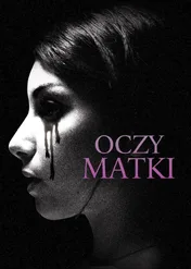 Oczy matki / The Eyes of My Mother