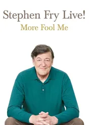 Stephen Fry Live: More Fool Me / Stephen Fry Live: More Fool Me