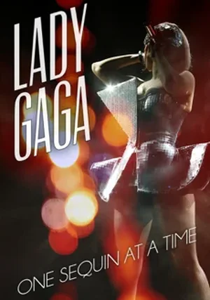 Lady GaGa. Cekin po cekinie "/ Lady Gaga: One Sequin at a Time