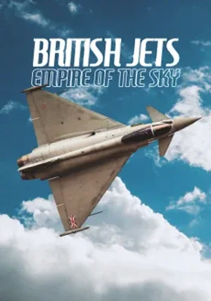 British Jets: Empire of the Sky "/ 