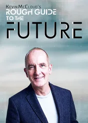 Podróż do przyszłości z Kevinem McCloudem / Kevin McCloud's Rough Guide to the Future