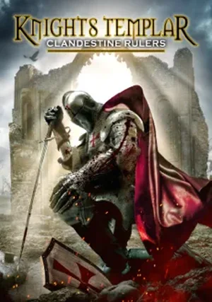 Knights Templar: Clandestine Rulers "/ 