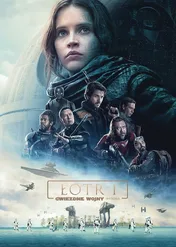 Łotr 1. Gwiezdne wojny – historie / Rogue One: A Star Wars Story