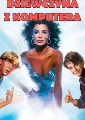 Dziewczyna z komputera / Weird Science