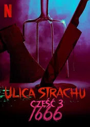 Ulica Strachu – część 3: 1666 / Fear Street 3