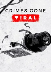 Viralowe zbrodnie / Crimes Gone Viral