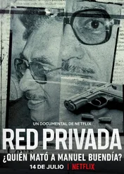 Red Privada: Kto zabił Manuela Buendíę? / Private Network: Who Killed Manuel Buendía?
