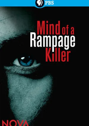 Mind of a Rampage Killer "/ 