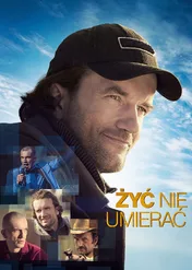 Żyć nie umierać / Life Must Go On