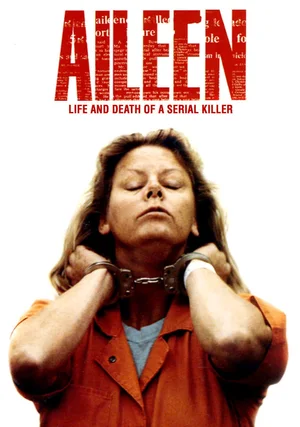 Aileen: Life and Death of a Serial Killer "/ 