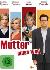Moja mama musi zniknąć / Mutter muss weg