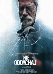 Nie oddychaj 2 / Don't Breathe 2