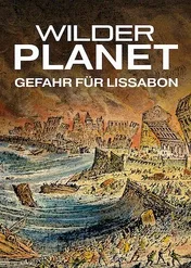 Dzika planeta: Lizbona w niebezpieczeństwie / Wilder Planet: Gefahr für Lissabon