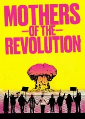 Matki rewolucji / Mothers of the Revolution