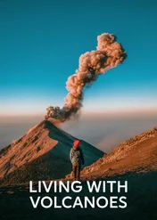 Życie na wulkanach / Living with Volcanoes