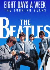 The Beatles: Eight Days a Week - The Touring Years / The Beatles: Eight Days a Week - The Touring Years