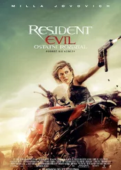 Resident Evil: Ostatni rozdział / Resident Evil: The Final Chapter