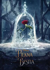Piękna i Bestia / Beauty and the Beast