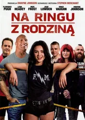 Na ringu z rodziną / Fighting with My Family
