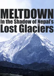 Topniejące lodowce Nepalu / Meltdown: In the Shadow of Nepal’s Lost Glaciers
