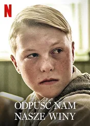 Odpuść nam nasze winy / Forgive Us Our Trespasses