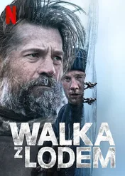 Walka z lodem / Against The Ice