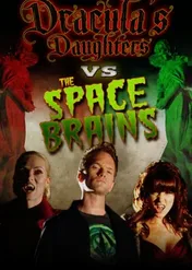 Dracula's Daughters vs. The Space Brains / Dracula's Daughters vs. The Space Brains