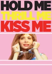 Trzymaj mnie mocno / Hold Me, Thrill Me, Kiss Me