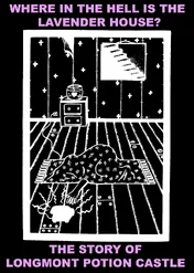 Where in the Hell Is the Lavender House? The Longmont Potion Castle Story / Where in the Hell Is the Lavender House? The Longmont Potion Castle Story