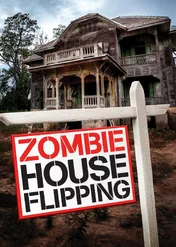 Nowe życie starych domów / Zombie House Flipping