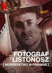 Fotograf i listonosz: Morderstwo w Pinamar / The Photographer: Murder in Pinamar