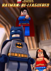 Batman i Liga Sprawiedliwości / LEGO DC Comics Super Heroes: Batman: Be-Leaguered