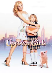 Dziewczyny z wyższych sfer / Uptown Girls
