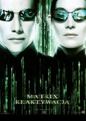 Matrix Reaktywacja / The Matrix Reloaded
