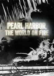 Pearl Harbor, The World on Fire / Pearl Harbor, The World on Fire