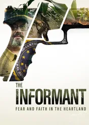 The Informant: Fear and Faith in the Heartland / The Informant: Fear and Faith in the Heartland