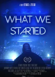 What We Started / What We Started