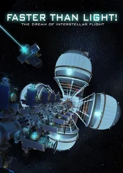 Szybciej od światła. Na podbój kosmosu / Faster Than Light: The Dream of Interstellar Flight