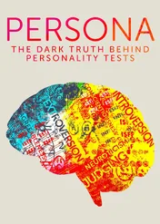 Persona: Ciemna strona testów osobowości / Persona: The Dark Truth Behind Personality Tests