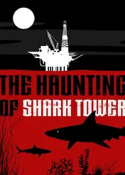 Noc żywych rekinów / The Haunting of Shark Tower