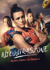 Nieustraszone: Historia żeńskiej ligi footbolu / Fearless: The Inside Story of the AFLW