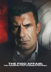 Transfer Luísa Figo: Dzień, który zmienił futbol / The Figo Affair: The Transfer that Changed Football