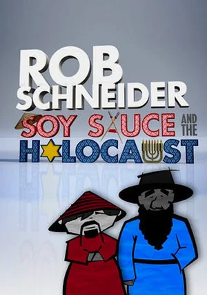 Rob Schneider: Soy Sauce and the Holocaust "/ 