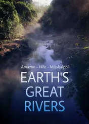 Najwspanialsze Rzeki Świata / Earth's Great Rivers