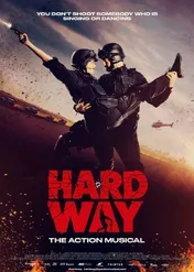 Hard Way / Hard Way: The Action Musical