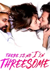 Nie ma "ja" w trójkącie / There Is No “I” in Threesome