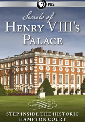Secrets of Henry VIII's Palace: Hampton Court "/ 